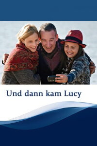 Then Came Lucy (2012)