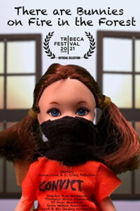 There Are Bunnies On Fire In The Forest (2021)