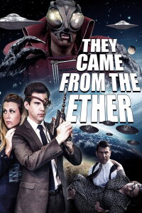 They Came from the Ether (2014)