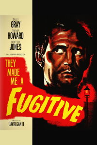 They Made Me a Fugitive (1947)