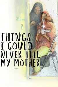 Things I Could Never Tell My Mother (2022)