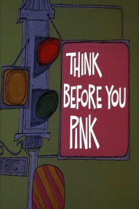 Think Before You Pink (1969)