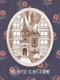 This House Is Not A Home (2015)