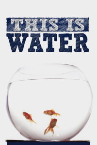 This is Water (2013)