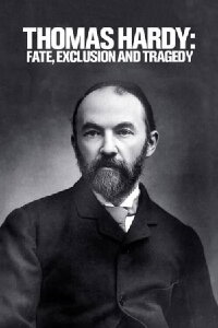 Thomas Hardy: Fate, Exclusion and Tragedy (2021)