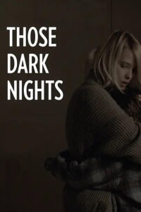 Those Dark Nights (2021)
