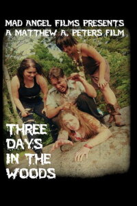 Three Days in the Woods (2010)