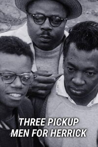 Three Pick-Up Men for Herrick (1957)