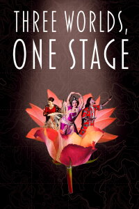 Three Worlds, One Stage (2021)