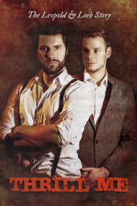 Thrill Me: The Leopold & Loeb Story (2021)