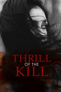 Thrill of the Kill (2006)