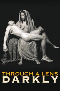 Through a Lens Darkly: Black Photographers and the Emergence of a People (2014)