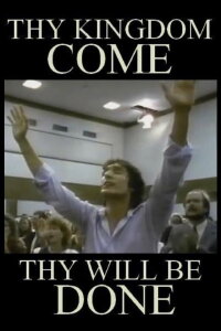 Thy Kingdom Come ... Thy Will Be Done (1988)
