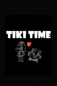 Tiki Time (2018)