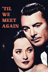 'Til We Meet Again (1940)