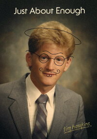 Tim Hawkins: Just About Enough (2016)