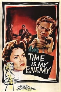 Time Is My Enemy (1954)