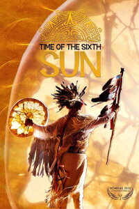 Time of the Sixth Sun (2019)