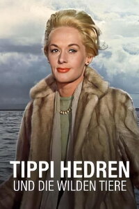 Tippi Hedren: The Birds and Other Wild Animals (2022)