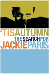 'Tis Autumn: The Search for Jackie Paris (2006)