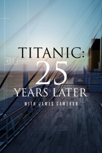 Titanic: 25. Jubiläum einer Legende (2023)