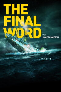 Titanic: The Final Word (2012)