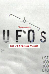 TMZ Investigates UFOs: The Pentagon Proof (2021)