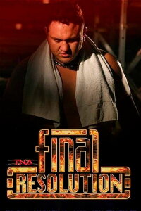TNA Final Resolution 2007 (2007)