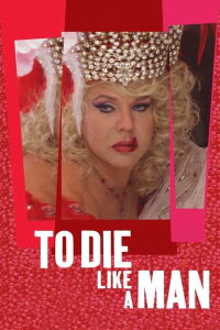 To die like a man (2009)