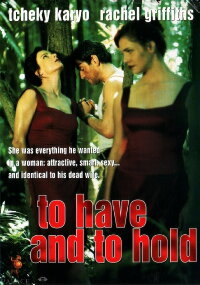 To Have & To Hold (1996)