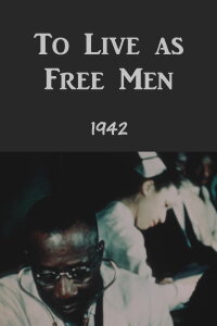 To Live As Free Men (1942)