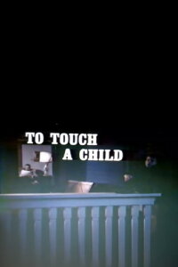 To Touch a Child (1962)