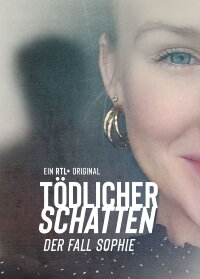 Tödlicher Schatten - Der Fall Sophie (2022)