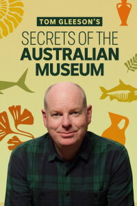 Tom Gleeson's Secrets of the Australian Museum (2022)