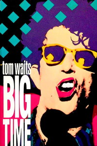 Tom Waits: Big Time (1988)