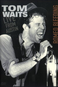 Tom Waits - Romeo Bleeding: Live from Austin (2009)