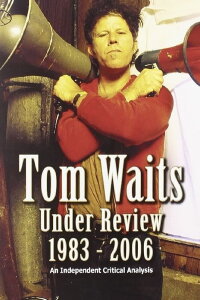 Tom Waits: Under Review: 1983-2006 (2006)
