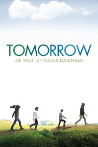 Tomorrow - Die Welt ist voller Lösungen (2015)