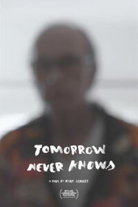 Tomorrow Never Knows (2017)