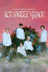 TOMORROW X TOGETHER WORLD TOUR ‘ACT : SWEET MIRAGE’ (2023)