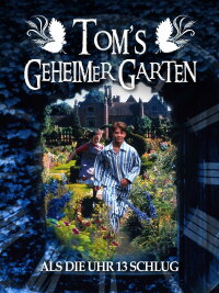 Tom's geheimer Garten - Als die Uhr 13 schlug (1999)