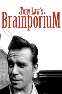 Tony Law: Brainporium (2011)