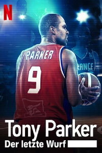 Tony Parker: Der letzte Wurf (2021)