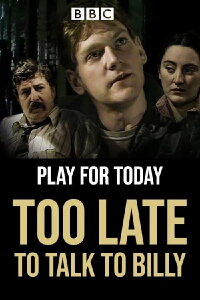 Too Late to Talk to Billy (1982)