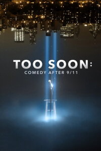 Too Soon: Comedy After 9/11 (2021)