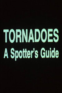 Tornadoes: A Spotter's Guide (1977)