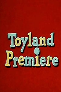 Toyland Premiere (1934)