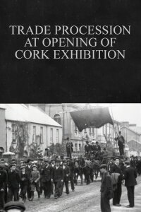 Trade Procession at Opening of Cork Exhibition (1902)