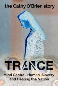 Trance: The Cathy O'Brien Story (2022)