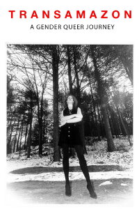 TransAmazon: A Gender Queer Journey (2003)